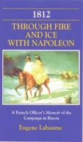 1812 : Through Fire and Ice With Napoleon