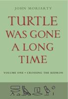"Turtle Was Gone a Long Time"