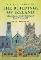 A Field Guide to the Buildings of Ireland