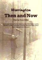 Warrington Then and Now