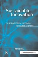 Sustainable Innovation: The Organisational, Human and Knowledge Dimension