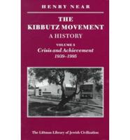 The Kibbutz Movement Vol. 2 Crises and Achievements
