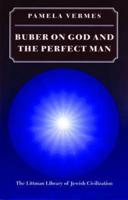 Buber on God and the Perfect Man