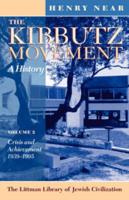 The Kibbutz Movement: A History, Crisis and Achievement, 1939-1995 V. 2