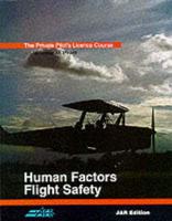 The Private Pilot's Licence Course. Book 5 Human Factors and Flight Safety