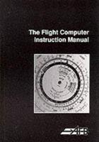 The Flight Computer Instruction Manual