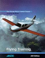The Private Pilot's Licence Course. Bk. 1 Flying Training
