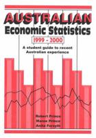 Australian Economic Statistics: A Student Guide to Recent Australian Experience 1999-2000