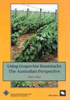 Using Grapevine Rootstocks: The Australian Perspective