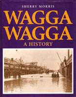 Wagga Wagga: A History