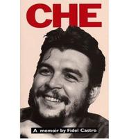 Che: A Memoir By Fidel Castro