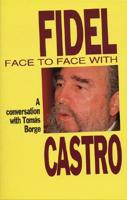 Face to Face With Fidel Castro