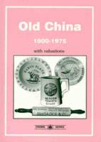 Old China: 1900-1975 With Valuations