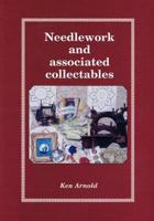 Needlework and Associated Collectables