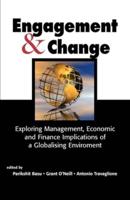 Engagement & Change: Exploring Management, Economic and Finance Implications of a Globalising Environment