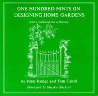 One Hundred Hints on Designing Home Gardens