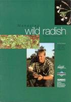 Managing Wild Radish: Raphanus Raphanistrum
