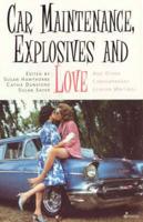 Car Maintenance, Explosives and Love