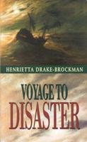 Voyage to Disaster