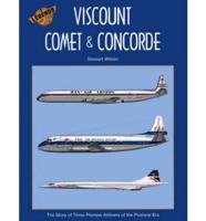 Viscount, Comet & Concorde