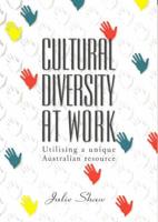 Cultural Diversity at Work: Utilising a Unique Australian Resource