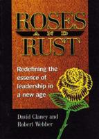 Roses and Rust: Redefining the Essence of Leadership in a New Age