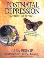 Postnatal Depression: Families in Turmoil