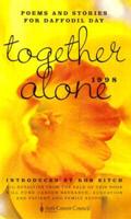 Together Alone 1998: Poems & Stories for Daffodil Day