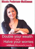 Double Your Wealth and Halve Your Worries