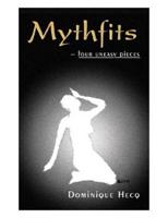 Mythfits: Four Uneasy Pieces