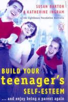 21 Ways to Build Your Teenager's Self-Esteem