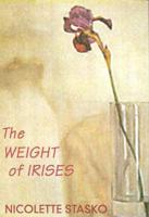 The Weight of Irises