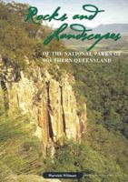 Rocks and Landscapes of the National Parks of Southern Queensland