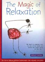 The Magic of Relaxation: Tai Chi and Visualisation Exercises for Young Children