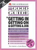 The Good Universities Guide to Getting In, Getting on & Getting a Job