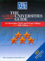 The Good Universities Guide to Universities, Tafes & Private Colleges (Age Version)