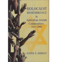 Holocaust Remembrance in Australian Jewish Communities, 1945-2000
