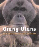 Orangutans and Their Battle for Survival