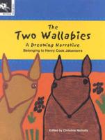 The Two Wallabies: A Dreaming Narrative (Dreaming Narrative)