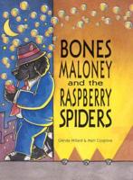 Bones Maloney and the Raspberry Spiders