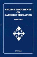 Church Documents on Catholic Education 1965-2002