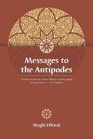 Messages to the Antipodes: Communications to the Baha'i Communities of Australasia