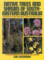 Native Trees and Shrubs of South-eastern Australia