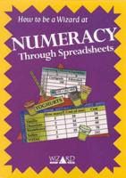How to Be a Wizard at Numeracy Through Spreadsheets