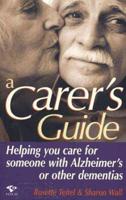 A Carer's Guide: Alzheimer's & Dementia