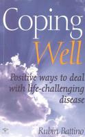 Positive Ways to Deal With Life-Challenging Disease