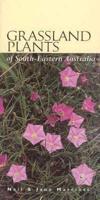 Grassland Plants of South-Eastern Australia