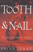 Tooth and Nail: The Story of the Rabbit in Australia