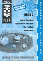 Hsc Mathematics Extension 1: Succeeding in Inverse Functions, Trigonometric Functions, the Parabola - Applications : Study Guide & Exam Preparation (Hsc Study Pack)
