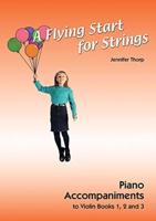 A Flying Start for Strings Violin Piano Accompaniments